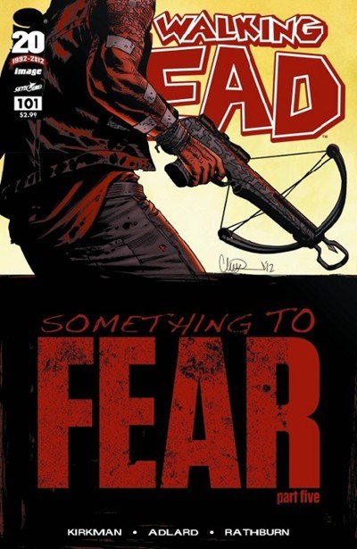 IMAGE COMICS THE WALKING DEAD ISSUE #101 VOL #1 (1ST PRINT) (SOMETHING TO FEAR: PART FIVE) (AUGUST 2012)